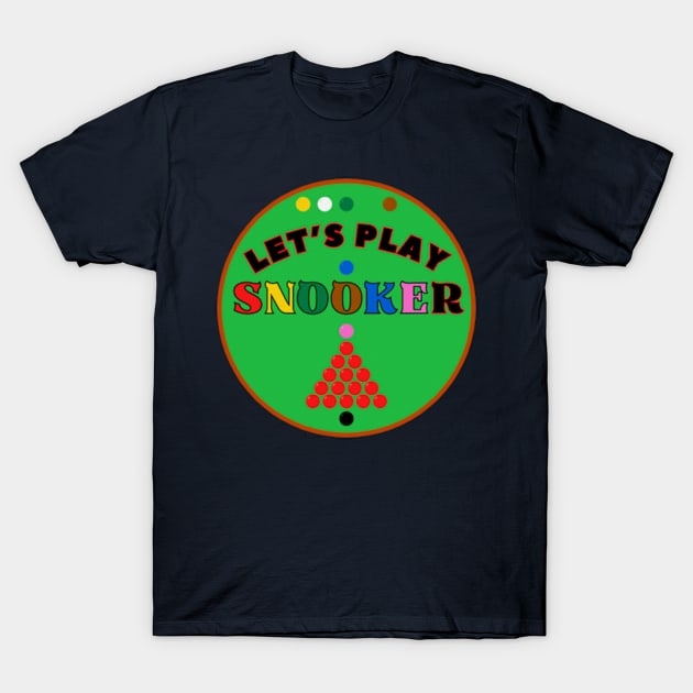 Lets Play Snooker Balls Snooker Lover Oil Effect T-Shirt by jr7 original designs